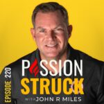 PassionStruck Passion Struck podcast album cover episode 220 on the regenerative power of gratitude