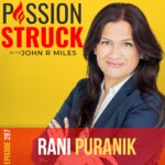 Passion Struck Podcast Passion Struck podcast album cover episode 297 with Rani Puranik on 7 letters to my daughters