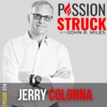 Passion Struck Podcast Passion Struck album cover with Jerry Colonna episode 374
