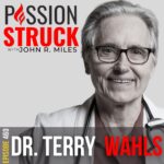 PassionStruck Passion Struck album cover with Dr. Terry Wahls episode 460-3 how to use nutrition wellness to create a vibrant life
