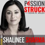 Passion Struck Podcast Passion Struck Podcast with Shalinee Sharma episode 493 BW on Why the World Needs More Math Minds