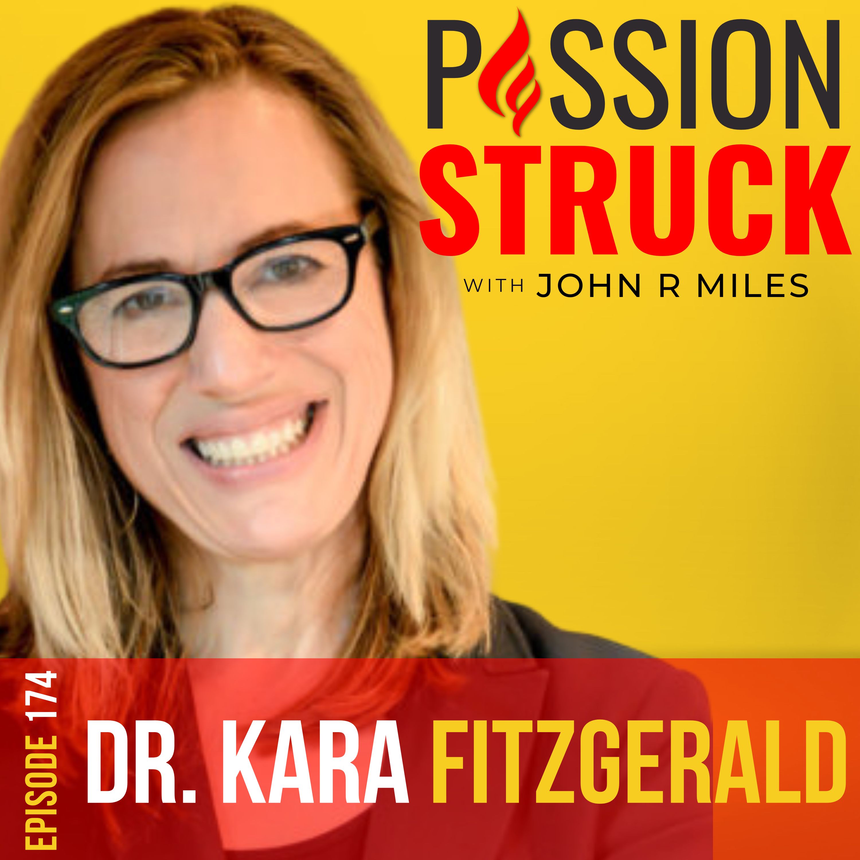 Passion Struck with John R. Miles album cover episode 174 with Dr. Kara Fitzgerald on reversing biological age