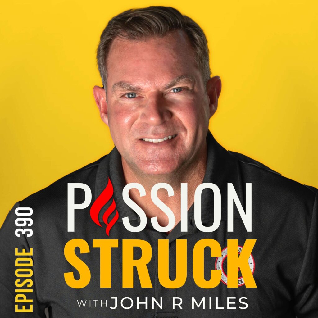 Passion Struck album cover with John R. Miles Episode 390 on year-end reflection. Looking Back to Move Ahead: The Profound Lessons of 2023