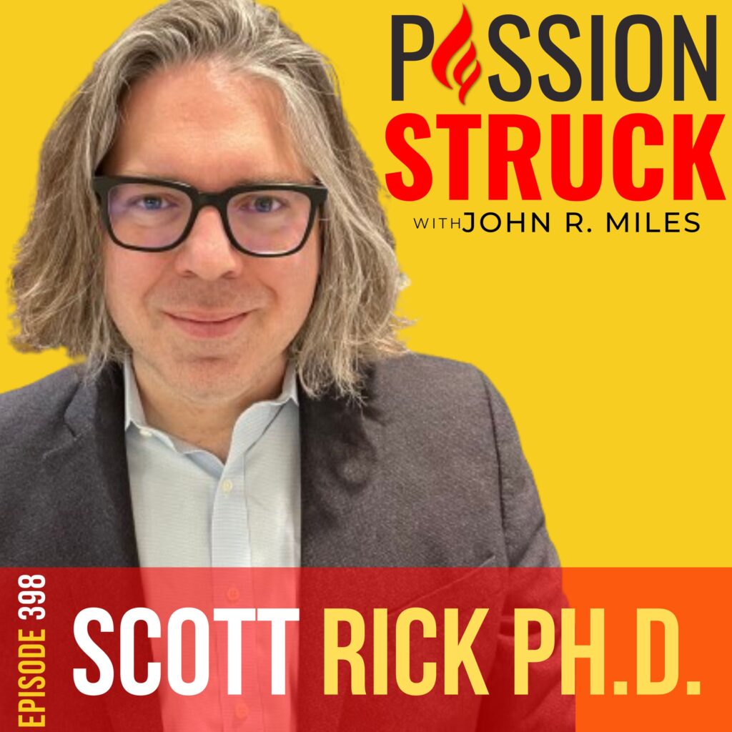 Passion Struck album cover with Scott Rick PhD episode 398 on on the Psychology of Tightwads and Spendthrifts and should you marry for love or money